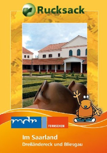 Preisvergleich Produktbild Rucksack: Im Saarland - Drei-Länder-Eck und Bliesgau