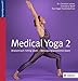 Medical Yoga 2: Anatomisch richtig üben by 