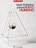 Image de Guía Práctica para el NUEVO HUMANO (Spanish Edition)