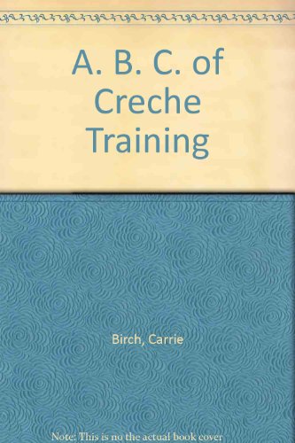 Preisvergleich Produktbild A. B. C. of Creche Training