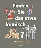 Image de Finden Sie das etwa komisch?: stern-Humor von Dieckmann, Haderer, Mette, Schülert und Tetsche