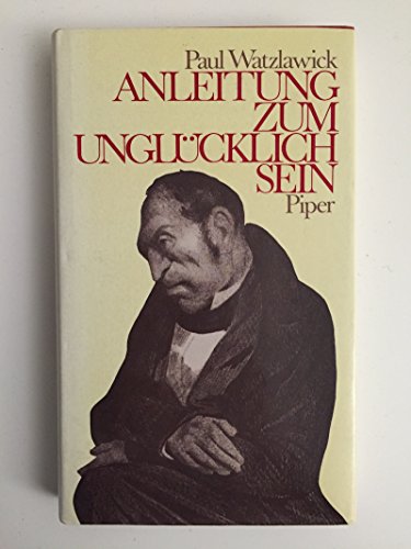 Preisvergleich Produktbild Anleitung zum Unglücklichsein.