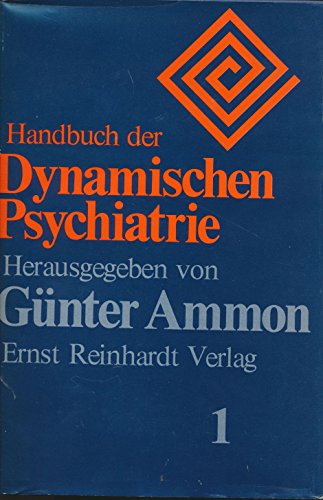 Handbuch der Dynamischen Psychiatrie I