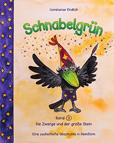Schnabelgrün - Die Zwerge und der große Stein