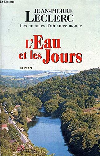 Eau et les jours, L'