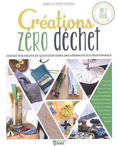 couverture de : Cr&eacute;ations z&eacute;ro d&eacute;chet / cousez vos objets du quotidien da...