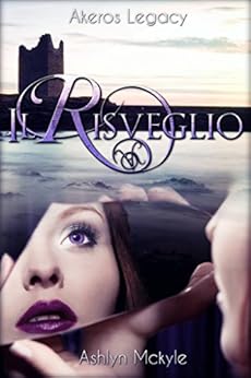 Ashlyn Mckyle - Akeros legacy 01. Il risveglio (2017)