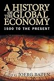 A History of the Global Economy: 1500 to the Present by 
