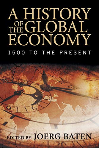 A History of the Global Economy: 1500 to the Present