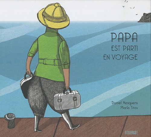 Papa est parti en voyage