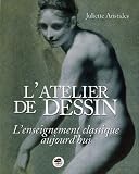 Image de L'atelier de dessin - l'enseignement classique aujourd'hui (nouvelle édition)
