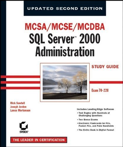 MCSA/MCSE/MCDBA: SQL Server 2000 Administration Study Guide, 2nd Edition (70-228) Updated, 2nd edition by Sawtell, Rick, Jorden, Joseph L., Mortensen, Lance, Jorden, (2003) Taschenbuch