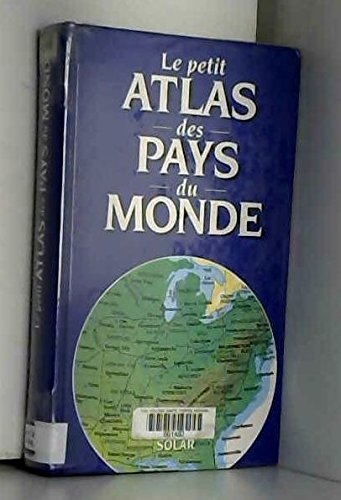 PETIT ATLAS DES PAYS DU MONDE