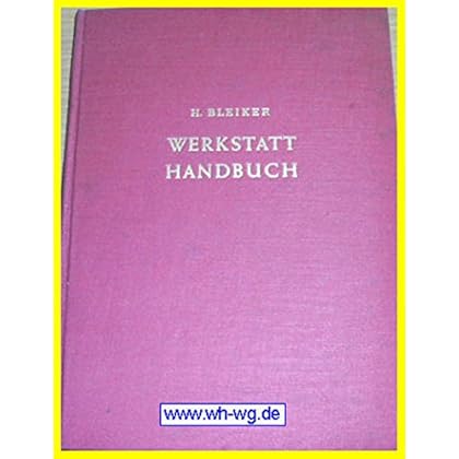 [PDF] Download Werkstatt Handbuch für Elektromechaniker, Mechaniker, Schlosser, Schraubenmacher, Dreher, Fráser, Modellschreiner, Zeichner Kostenlos