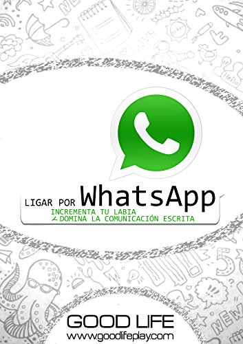Download Ligar por WhatsApp: Incrementa tu labia y domina la comunicación escrita Download Ligar por WhatsApp: Incrementa tu labia y domina la comunicación escrita