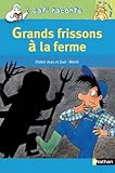 Grands frissons à la ferme