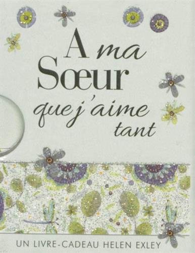 A ma Soeur que j'aime tant A ma Soeur que j'aime tant