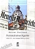  Protokoll einer Agonie: Herbst \'89 - eine Leipziger Zeitung notierte