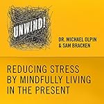 8: Reducing Stress by Mindfully Living in the Present