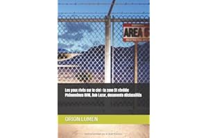 Les yeux rivés sur le ciel : la zone 51 révélée Phénomènes OVNI, Bob Lazar, documents déclassifiés