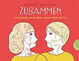 Image de Zusammen: Die Geschichte von den Bilder- und den Wortmenschen
