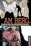 Am Berg.: Bergretter über ihre dramatischsten Stunden. (millemari. Bibliothek der Extreme.) by Thomas Käsbohrer