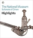 Image de The National Museum, Sultanate of Oman: Highlights
