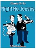 Image de Right Ho, Jeeves (Classics To Go) (English Edition)
