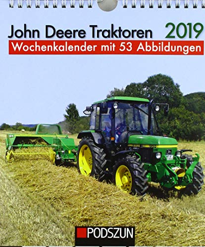 John Deere Traktoren 2019: Wochenkalender mit 53 Fotografien