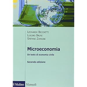 Microeconomia. Un testo di economia civile Microeconomia. Un testo di economia civile