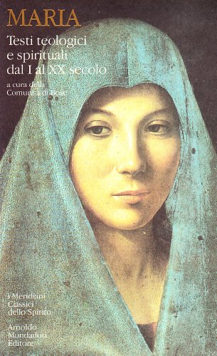 Maria. Testi teologici e spirituali dal I al XX secolo