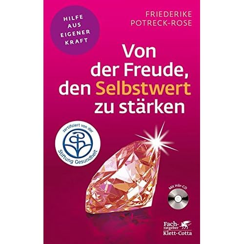 Von der Freude, den Selbstwert zu stärken (Fachratgeber Klett-Cotta)