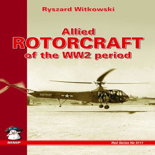 Preisvergleich Produktbild Allied Rotocraft of the WW2 Period (Red Series, Band 5111)