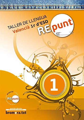 Repunt 1 Taller de llengua: Valencià 1r ESO (Bromeratxt)