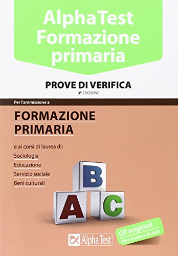 Alpha Test. Formazione primaria. Prove di verifica Alpha Test. Formazione primaria. Prove di verifica