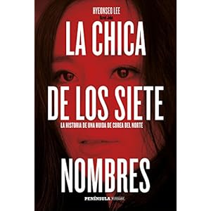 La chica de los siete nombres: La historia de una huida de Corea del Norte