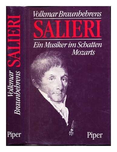 Salieri. Ein Musiker im Schatten Mozarts