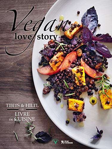 Download Vegan love story - Tibits & Hiltl le livre de cuisine Download Vegan love story - Tibits & Hiltl le livre de cuisine