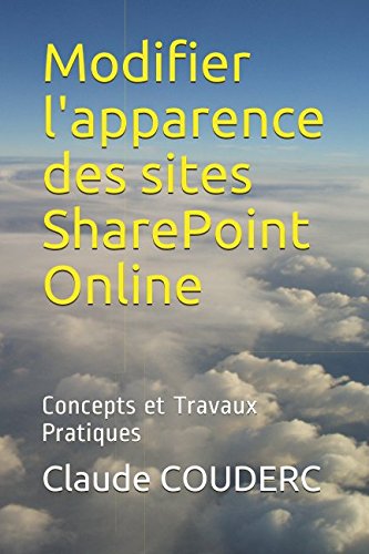 Modifier l'apparence des sites SharePoint Online: Concepts et Travaux Pratiques en ligne