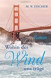 Cover zum Buch Wohin der Wind uns trägt