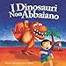 I Dinosauri Non Abbaiano: (Dinosaurs Don't Bark - Italian Version), Published by Funky Dreamer Storytime by 