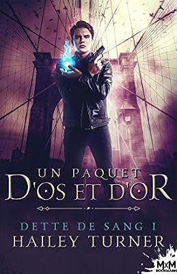 Un paquet d'os et d'or: Dette de sang, T1