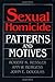 SEXUAL HOMICIDE: Patterns and Motives by