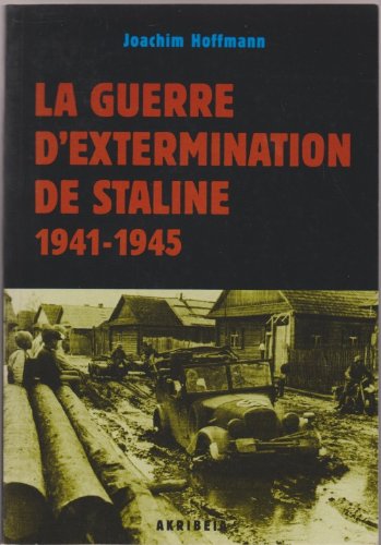 La guerre d'extermination de Staline 1941-1945