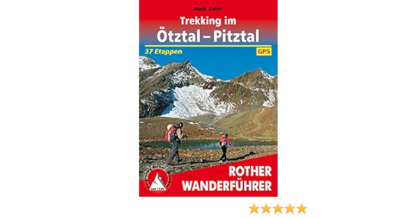 Trekking Im Otztal Pitztal 37 Etappen Mit Gps Tracks Rother Wanderfuhrer Amazon De Zahel Mark Bucher Trekking Im Otztal Pitztal 37 Etappen Mit Gps Tracks Rother Wanderfuhrer Amazon De Zahel Mark Bucher