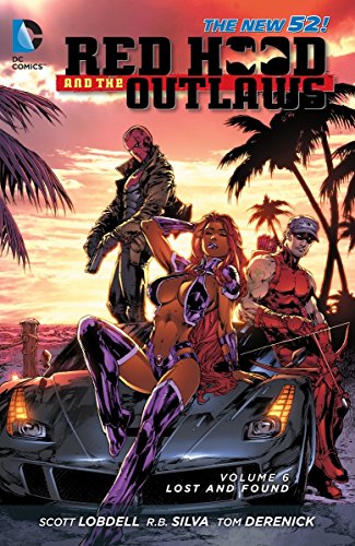 Download Red Hood and the Outlaws Volume 6 TP (The New 52)