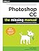 Photoshop CC: The Missing Manual: Covers 2014 release (English Edition) by 