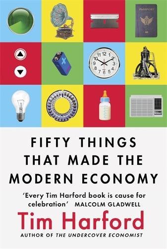 Book's Cover of Fifty Things that Made the Modern Economy