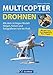 Produktbild Trendthema Multicopter: Grundlagen - Modelle - Anwendungen der Technik und Elektronik zum Fliegen, Filmen und Fotografieren