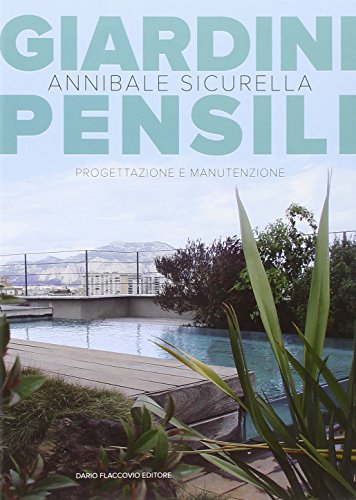 Giardini pensili. Progettazione e manutenzione